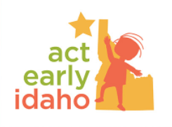 the words act early Idaho to the left and an orange child with their arm up in front of the state of Idaho