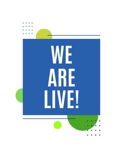 Large white letters "WE ARE LIVE" on blue background